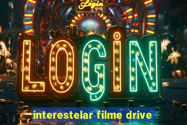 interestelar filme drive